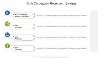 Roth Conversion Retirement Strategy In Powerpoint And Google Slides Cpb