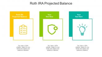 Roth ira projected balance ppt powerpoint presentation outline good cpb