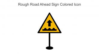 Rough Road Ahead Sign Colored Icon In Powerpoint Pptx Png And Editable Eps Format
