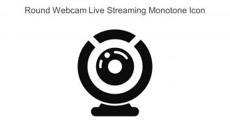 Round Webcam Live Streaming Monotone Icon In Powerpoint Pptx Png And Editable Eps Format