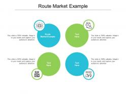 Route market example ppt powerpoint presentation model graphic images cpb