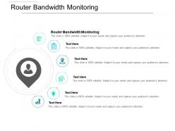 Router bandwidth monitoring ppt powerpoint presentation ideas format cpb