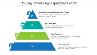 Routing scheduling dispatching follow ppt powerpoint presentation icon design ideas cpb