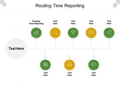 Routing time reporting ppt powerpoint presentation icon example cpb