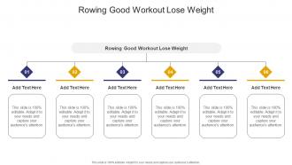 Rowing Good Workout Lose Weight In Powerpoint And Google Slides Cpb