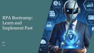 RPA Bootcamp Learn And Implement Fast PPT Guidelines AT