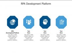 Rpa development platform ppt powerpoint presentation professional template cpb