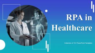 RPA In Healthcare Powerpoint Ppt Template Bundles
