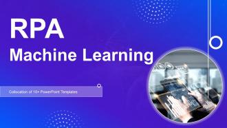 RPA Machine Learning Powerpoint Ppt Template Bundles
