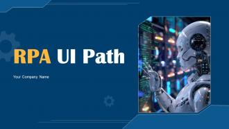 RPA UI Path Powerpoint Ppt Template Bundles