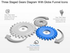 Rr three staged gears diagram with globe funnel icons powerpoint template