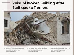 Ruins of broken building after earthquake tremors