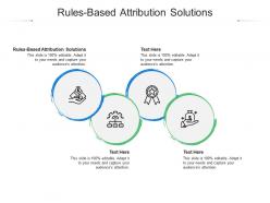 Rules based attribution solutions ppt powerpoint topics cpb