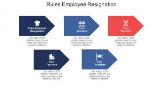 Rules employee resignation ppt powerpoint presentation infographic template model cpb