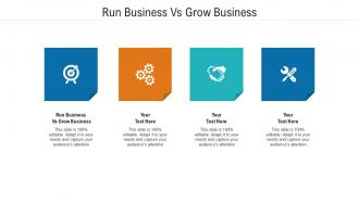 Run business vs grow business ppt powerpoint presentation ideas slides cpb