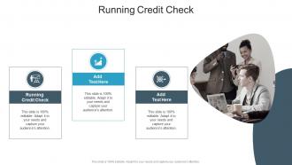 Running Credit Check In Powerpoint And Google Slides Cpb