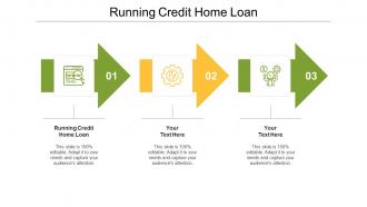 Running credit home loan ppt powerpoint presentation infographic template graphics cpb