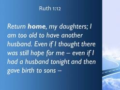 Ruth 1 12 i am too old powerpoint church sermon