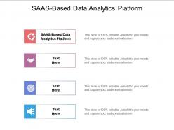 Saas based data analytics platform ppt powerpoint presentation visual aids diagrams cpb