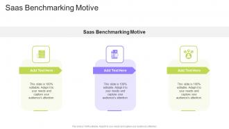 Saas Benchmarking Motive In Powerpoint And Google Slides Cpb