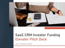Saas crm investor funding elevator pitch deck ppt template
