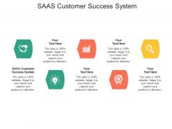 Saas customer success system ppt powerpoint presentation styles brochure cpb