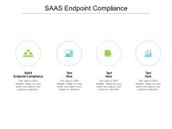 Saas endpoint compliance ppt powerpoint presentation inspiration picture cpb