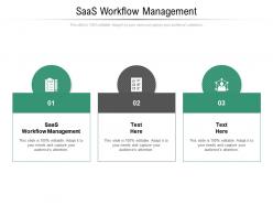 Saas workflow management ppt powerpoint presentation gallery rules cpb