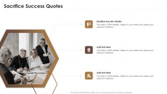 Sacrifice Success Quotes In Powerpoint And Google Slides Cpb