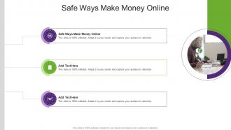 Safe Ways Make Money Online In Powerpoint And Google Slides Cpb