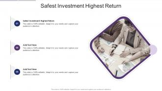 Safest Investment Highest Return In Powerpoint And Google Slides Cpb
