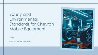 Safety And Environmental Standards For Chevron Mobile Equipment PPT Demonstration AT