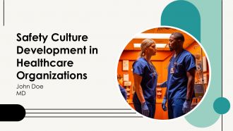 Safety Culture Development In Healthcare Organizations PPT Summary AT