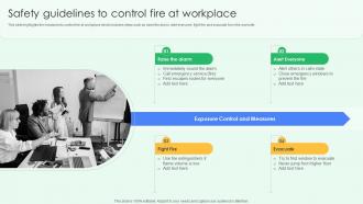 Safety Guidelines To Control Fire At Workplace Best Practices For Workplace Security