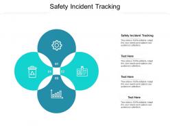Safety incident tracking ppt powerpoint presentation gallery ideas cpb
