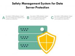 Safety management system for data server protection