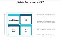 Safety performance kips ppt powerpoint presentation ideas slides cpb