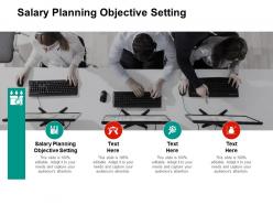 Salary planning objective setting ppt powerpoint presentation outline vector cpb