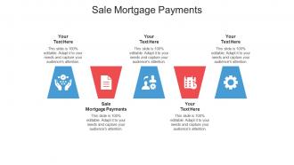 Sale mortgage payments ppt powerpoint presentation ideas files cpb
