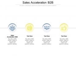 Sales acceleration b2b ppt powerpoint presentation infographic template cpb