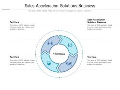 Sales acceleration solutions business ppt powerpoint presentation inspiration cpb