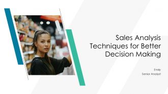 Sales Analysis Techniques For Better Decision Making PPT Guidelines AT