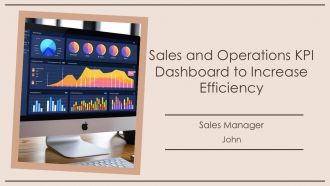 Sales And Operations KPI Dashboard To Increase Efficiency PPT Presentation AT