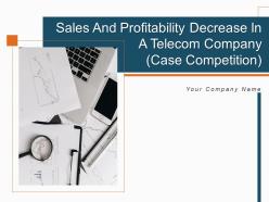 Sales and profitability decrease in a telecom company case competition complete deck