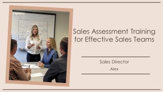 Sales Assessment Training For Effective Sales Teams PPT Example AT