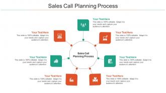 Sales Call Planning Process Ppt Powerpoint Presentation Model Topics Cpb