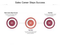 Sales career steps success ppt powerpoint presentation infographic template visual aids cpb
