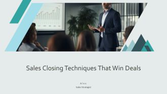 Sales Closing Techniques That Win Deals PPT Sample AT