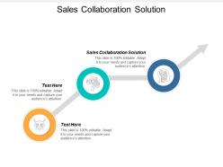 Sales collaboration solution ppt powerpoint presentation infographic template cpb