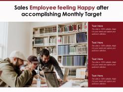 Sales employee feeling happy after accomplishing monthly target